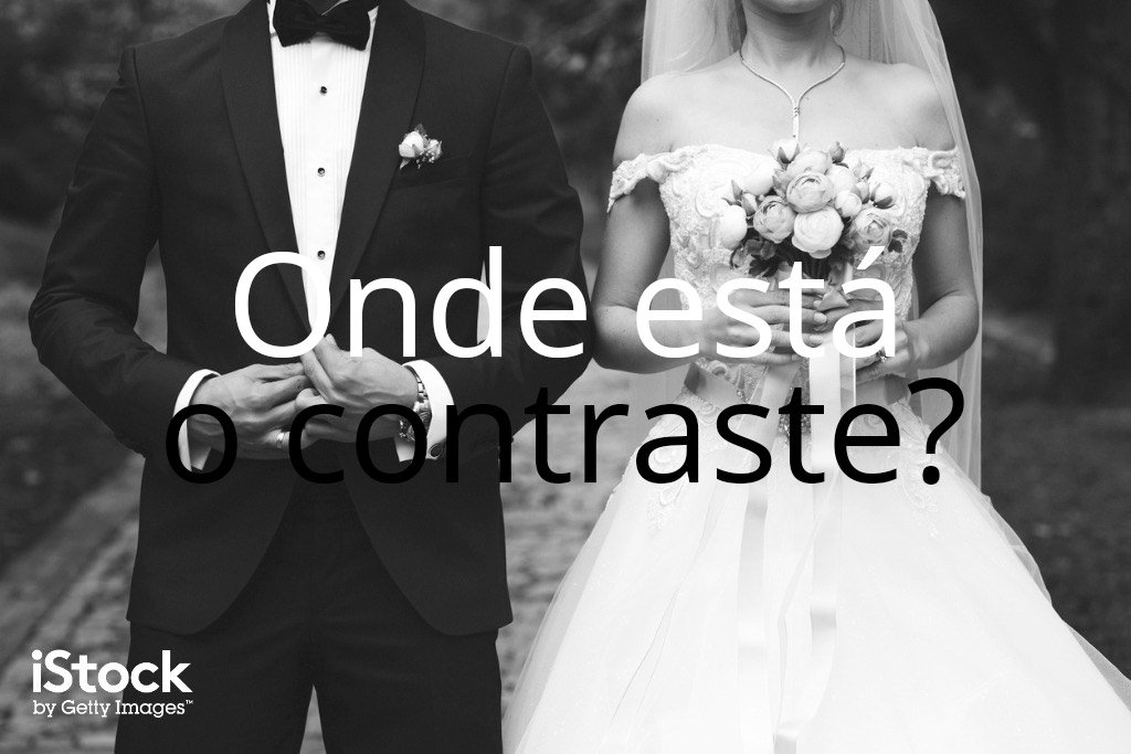 3 dicas para usar imagens em preto-e-branco em seus projetos • 3 dicas imagens preto e branco em seus projetos contraste
