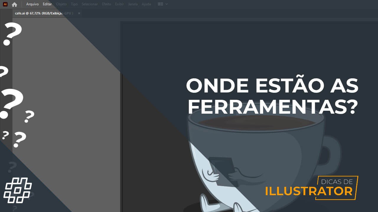 Minhas ferramentas do Illustrator sumiram! E agora? • thumb dicaIllus6 Ferramentas